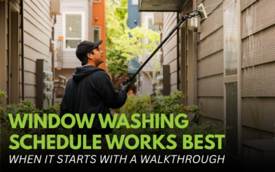 Once a Year or Once a Quarter? Find the Right Window Washing Schedule for Your Property